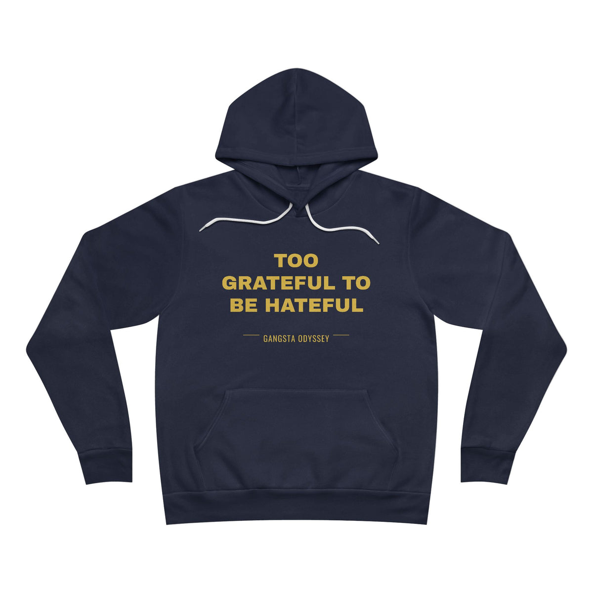 Too Grateful To Be Hateful Hoodie - Gold on Navy