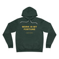 work is my fortune Hoodie - Gold on Forest