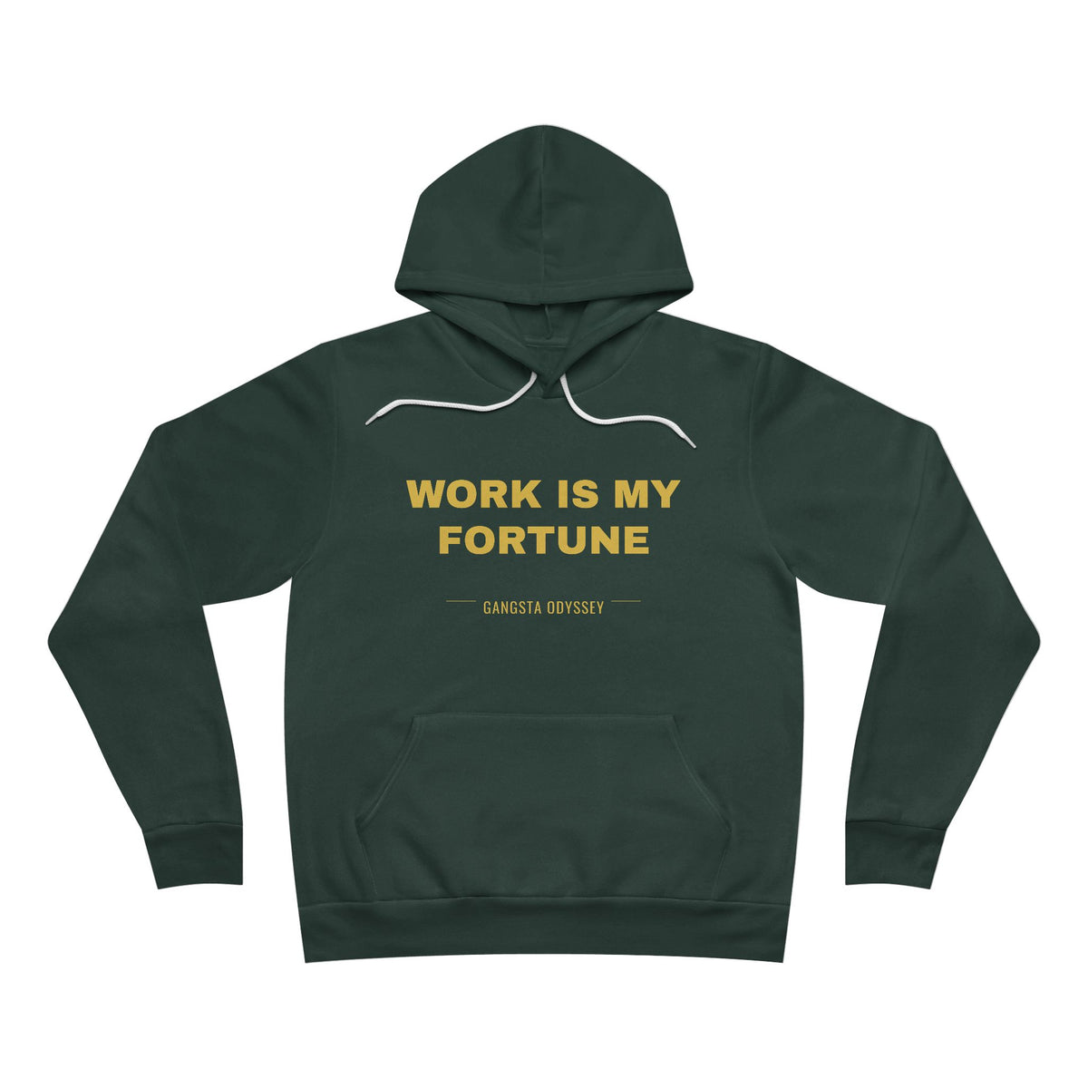 work is my fortune Hoodie - Gold on Forest