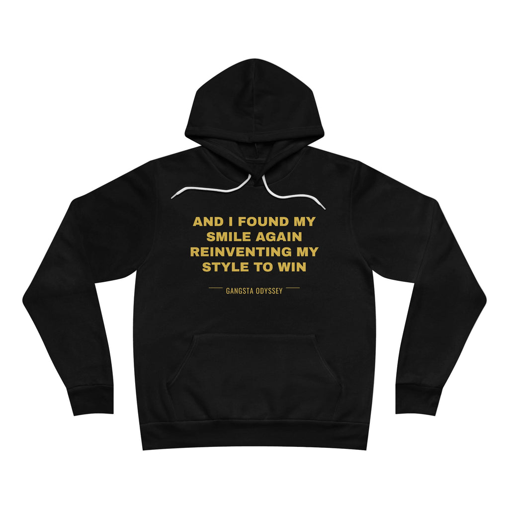 and I found my smile again reinventing my style to win Hoodie - Gold on Black