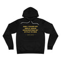 and I found my smile again reinventing my style to win Hoodie - Gold on Black