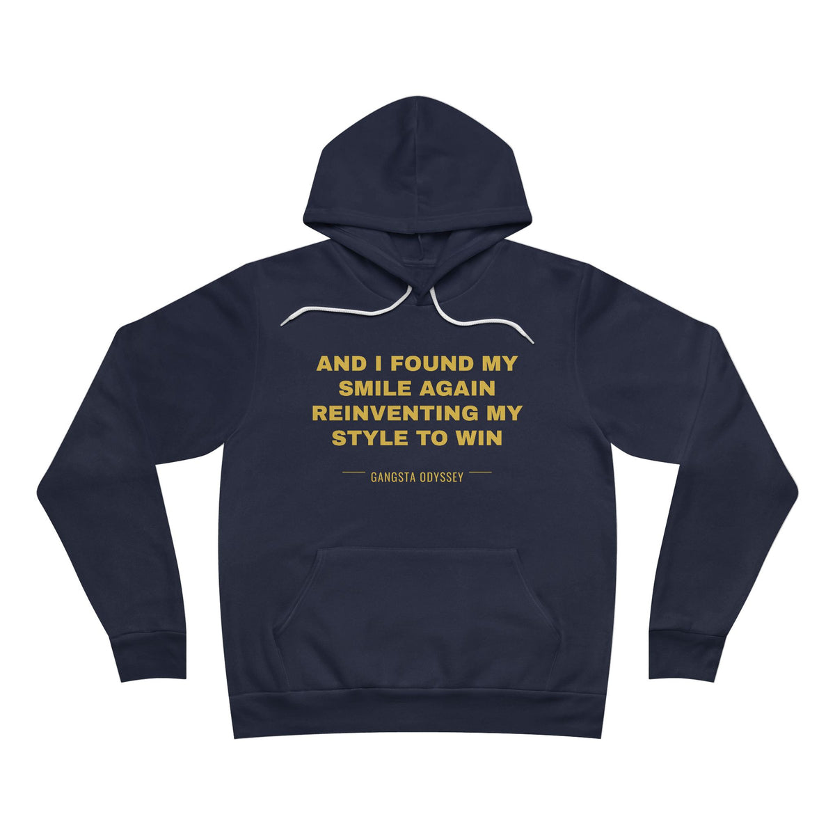 and I found my smile again reinventing my style to win Hoodie - Gold on Navy