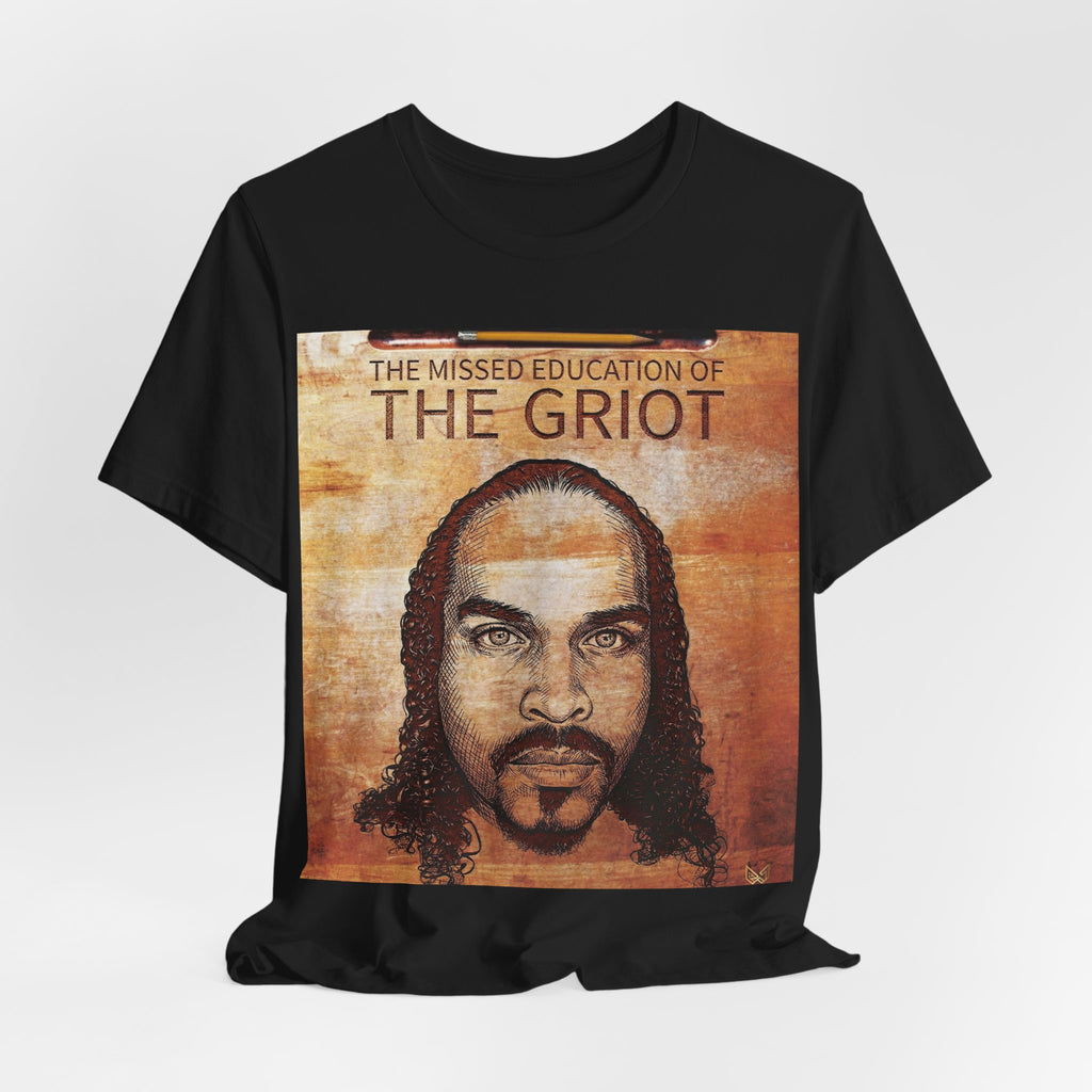 The Missed Education Of The Griot - Unisex Tee