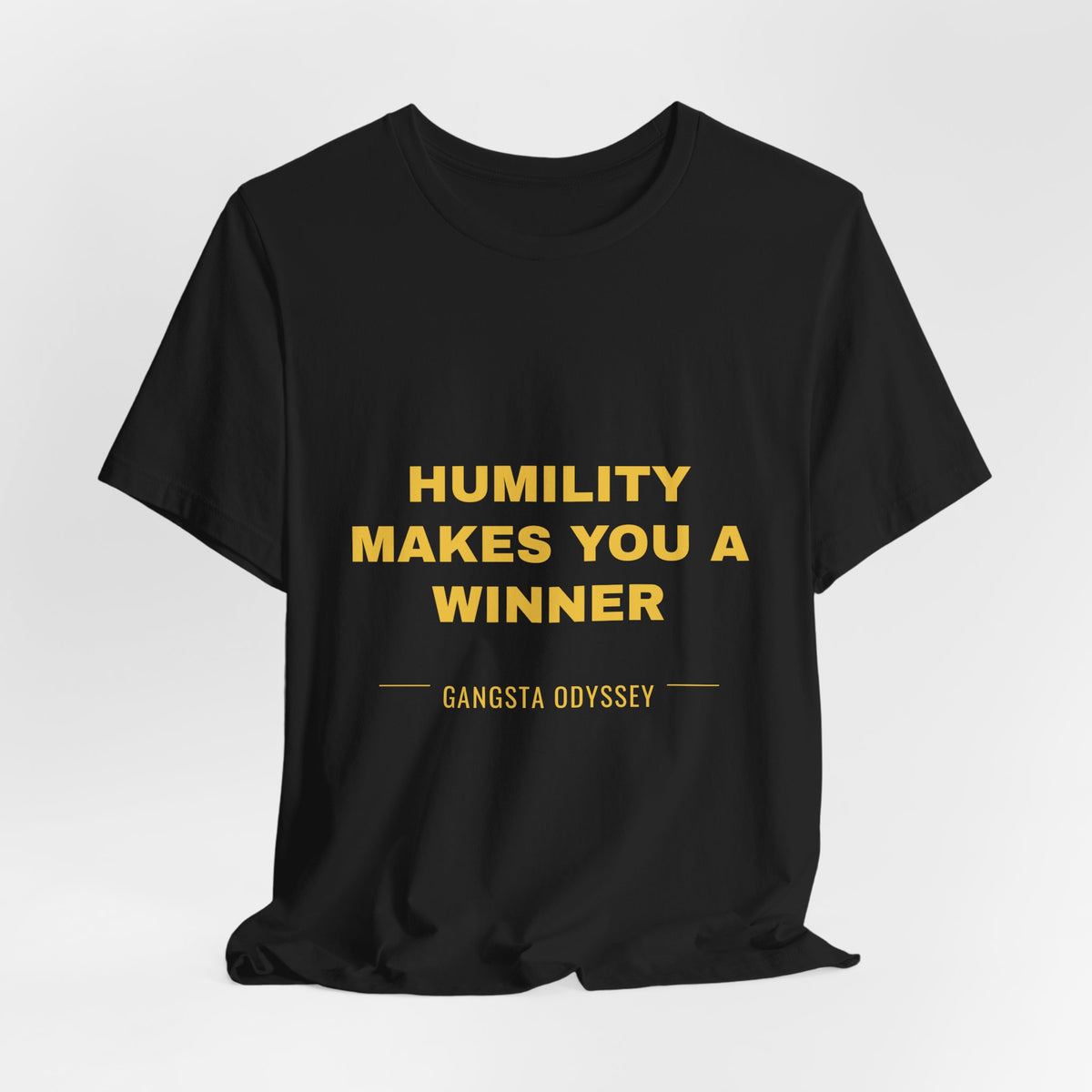 humility makes you a winner Tee - Gold on Black