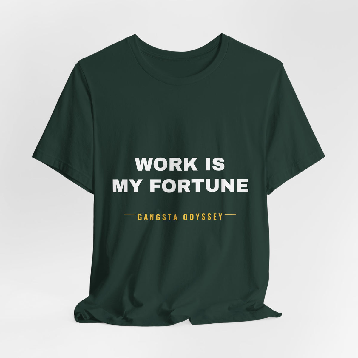 work is my fortune Tee - White on Forest