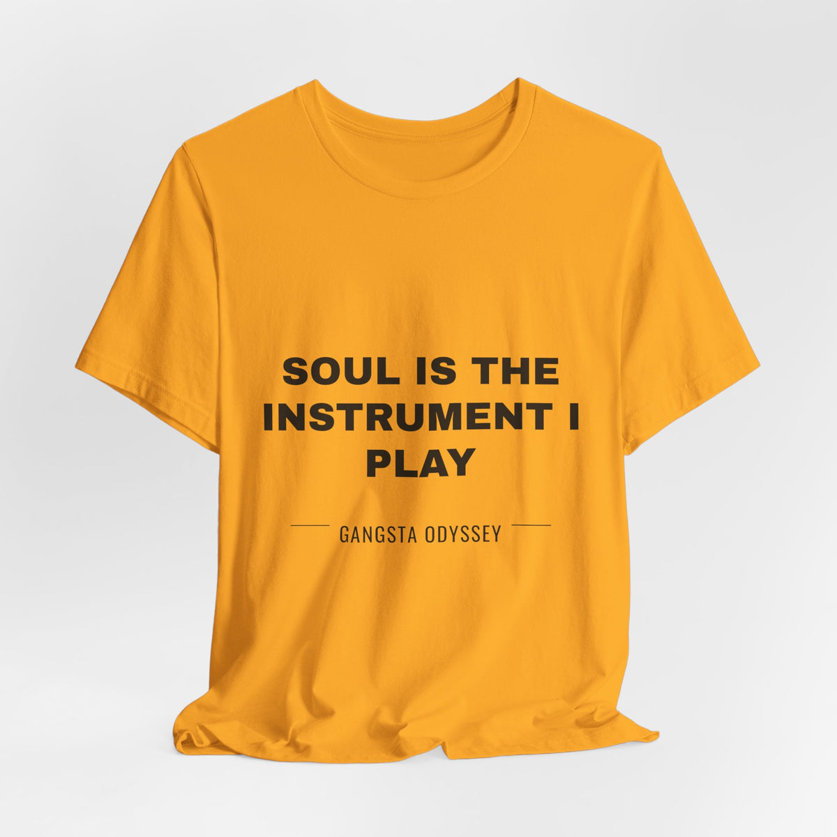 soul is the instrument I play Tee - Black on Gold