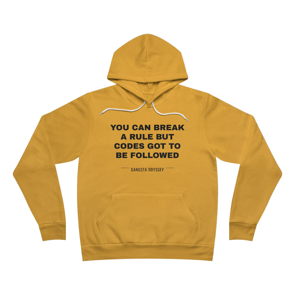 you can break a rule but codes GOT to be followed Hoodie - Black on Gold