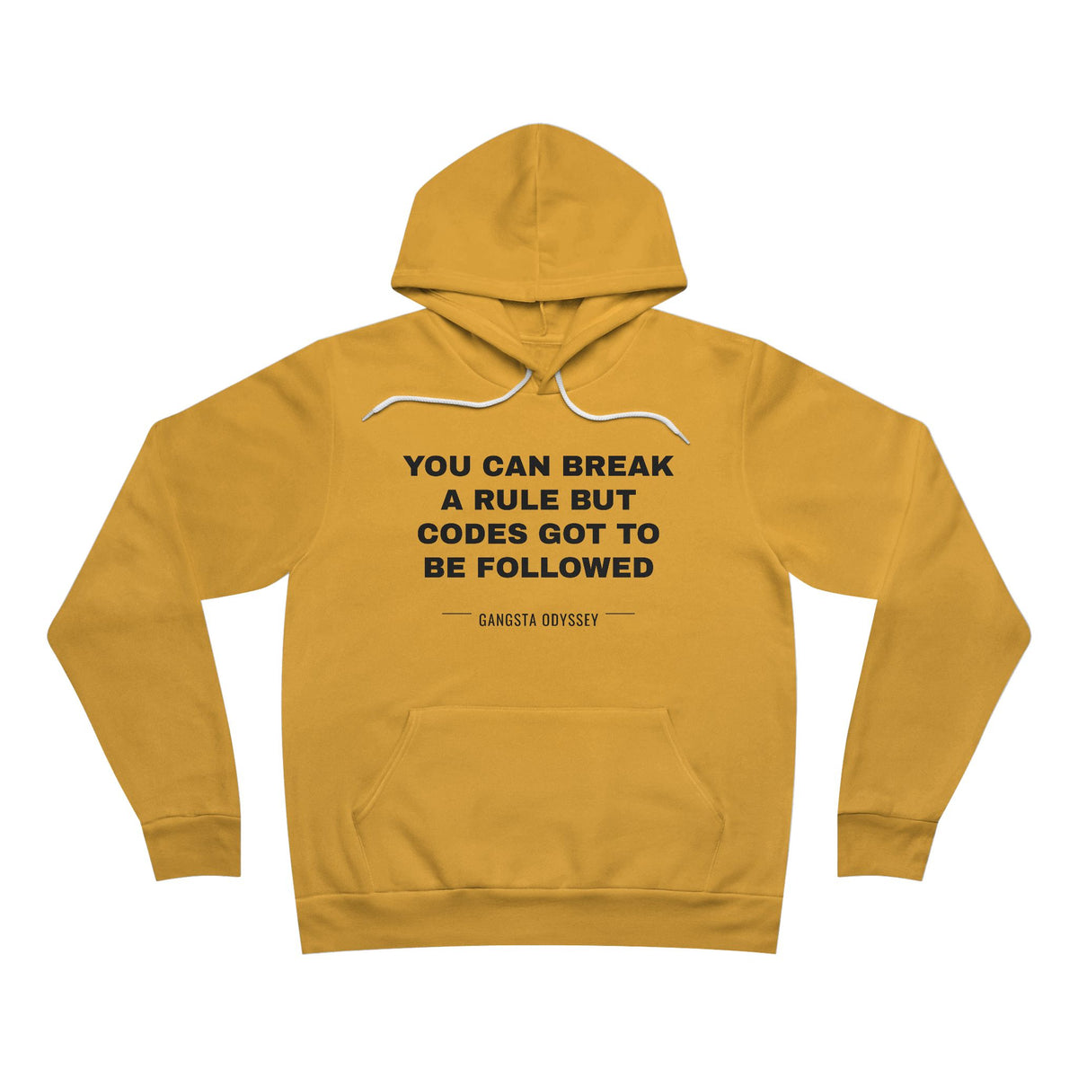 you can break a rule but codes GOT to be followed Hoodie - Black on Gold