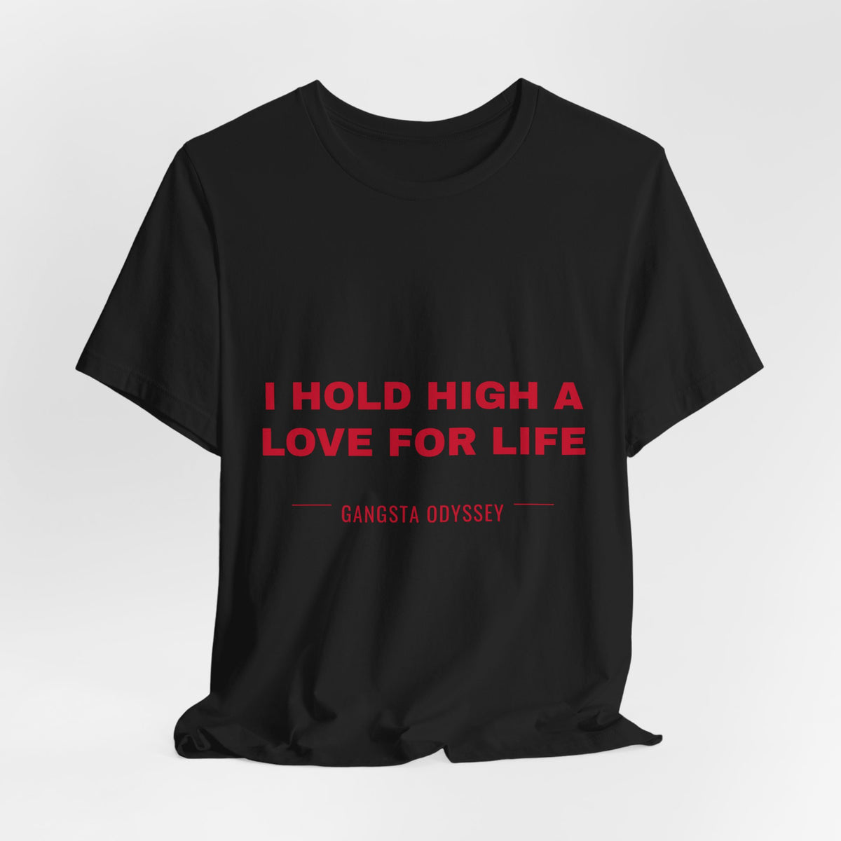 I hold high a love for life Tee - Red on Black