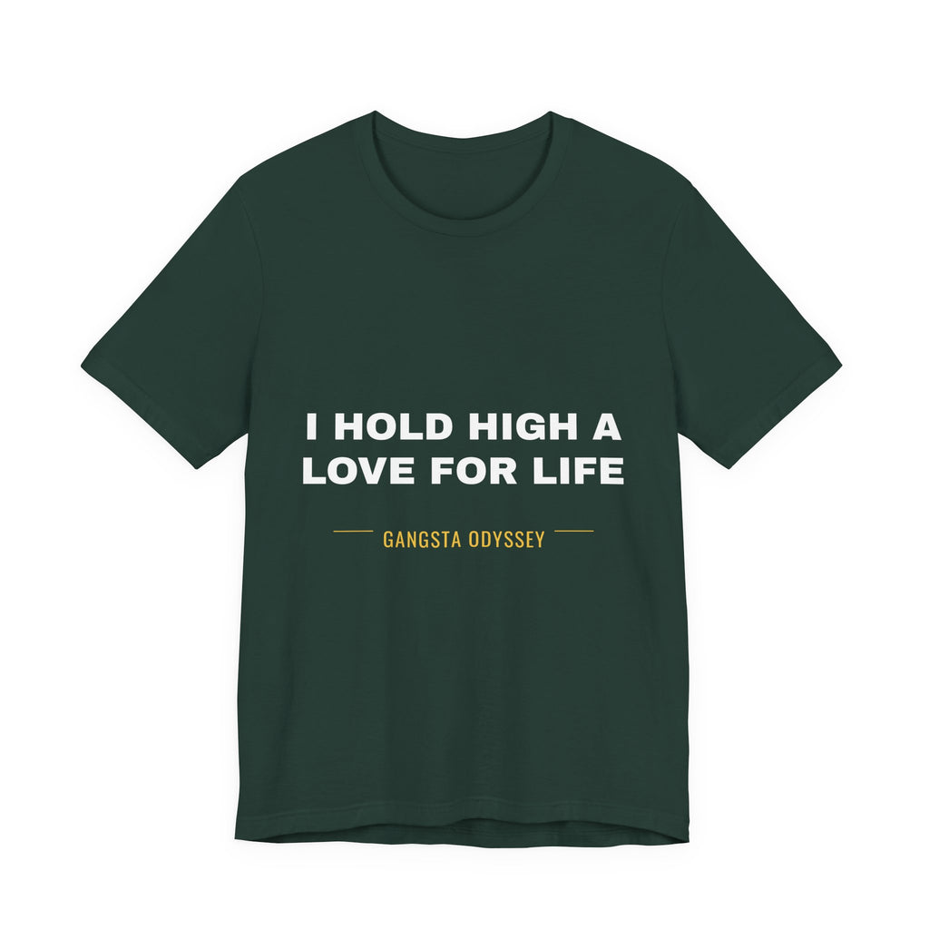 I hold high a love for life Tee - White on Forest