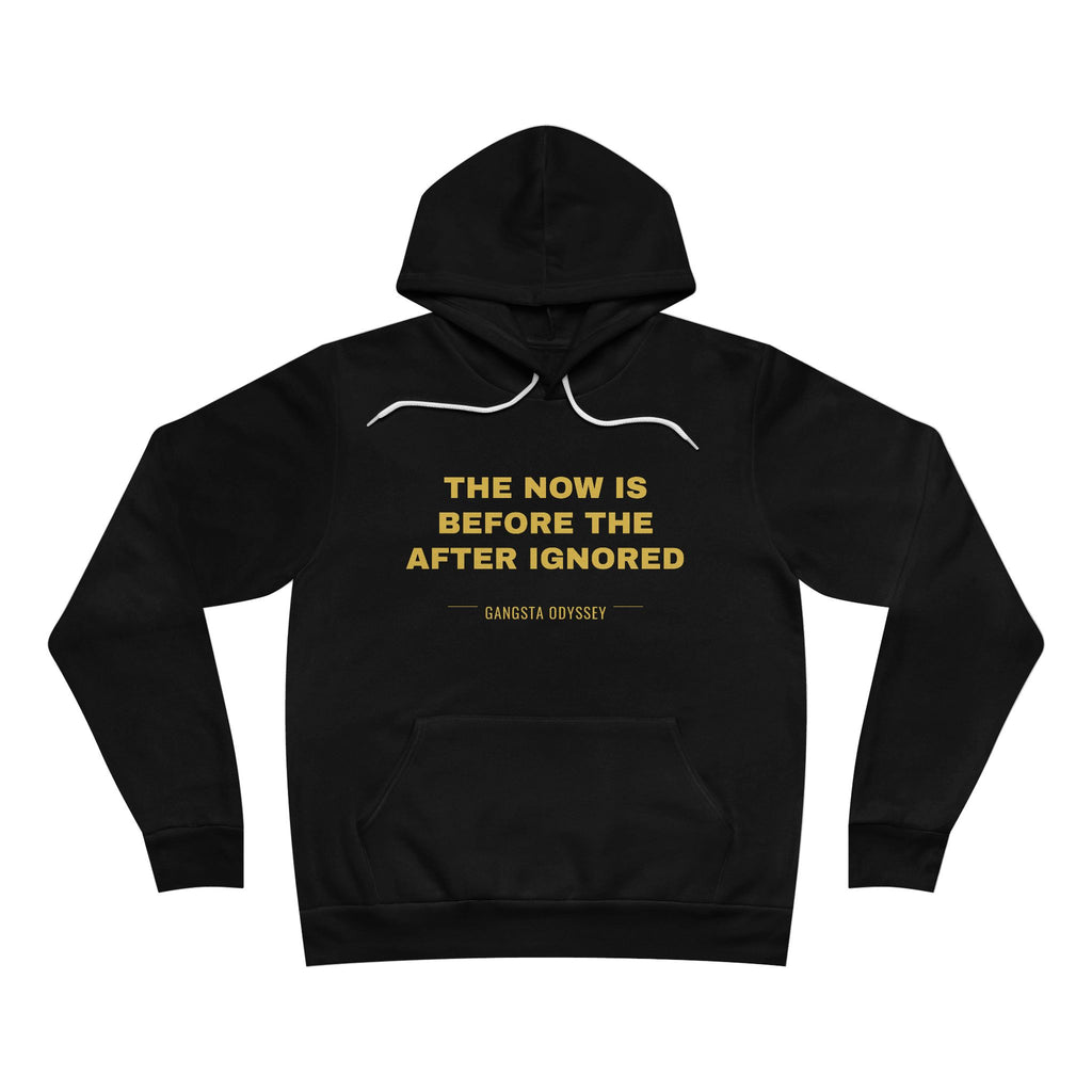 the now is before the after ignored Hoodie - Gold on Black