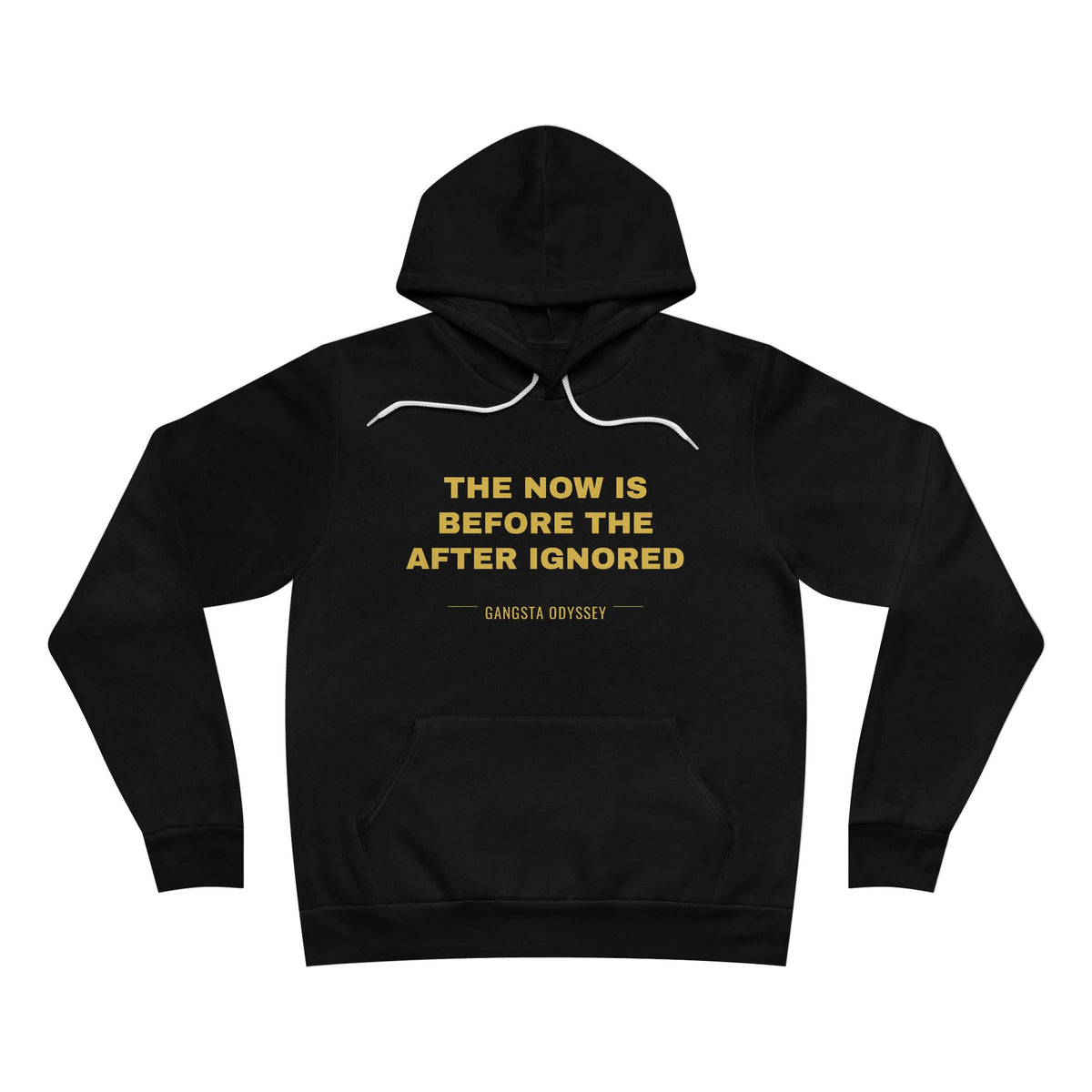 the now is before the after ignored Hoodie - Gold on Black