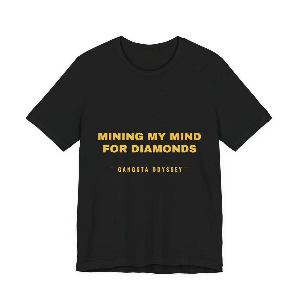 mining my mind for diamonds Tee - Gold on Black