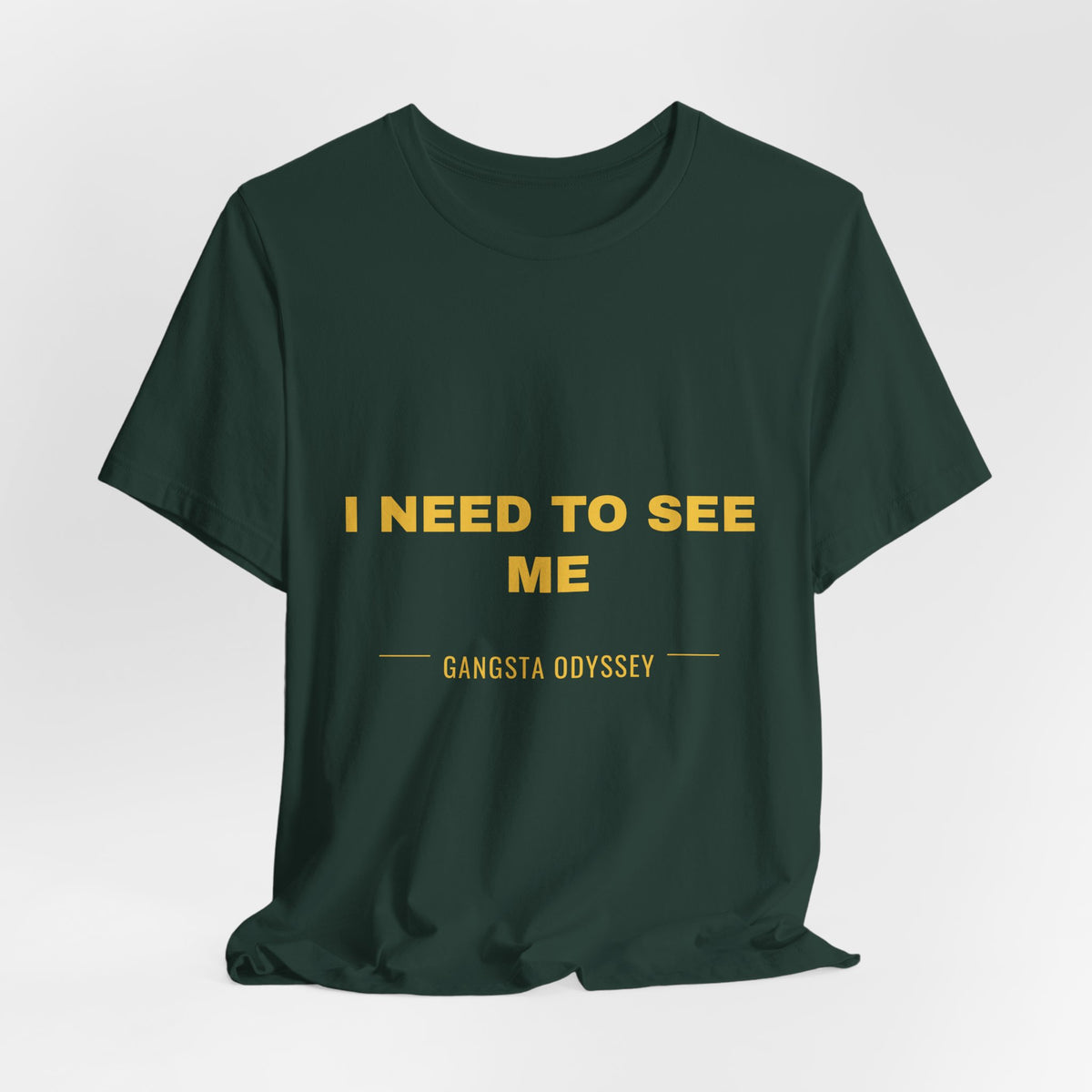 I need to see me Tee - Gold on Forest