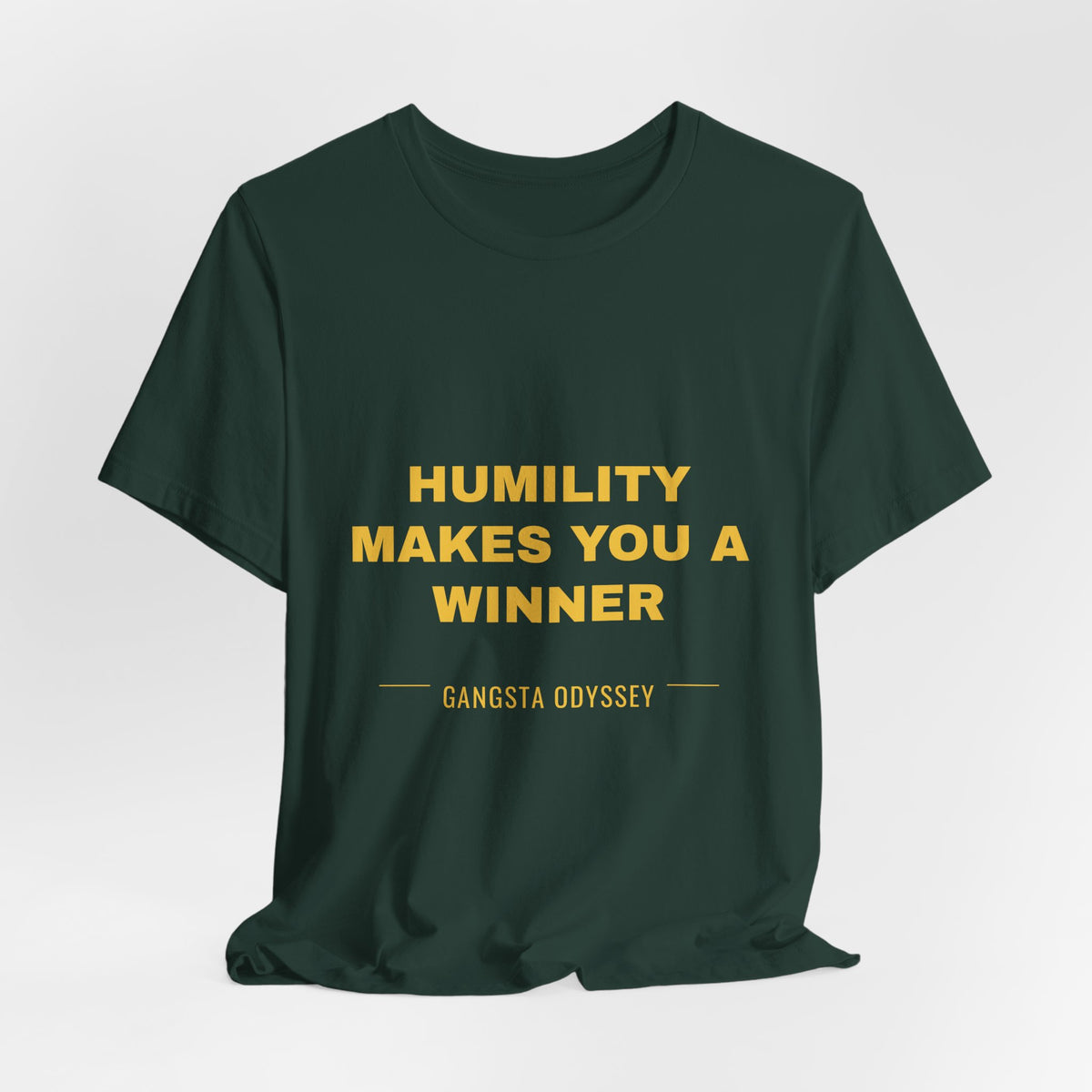 humility makes you a winner Tee - Gold on Forest
