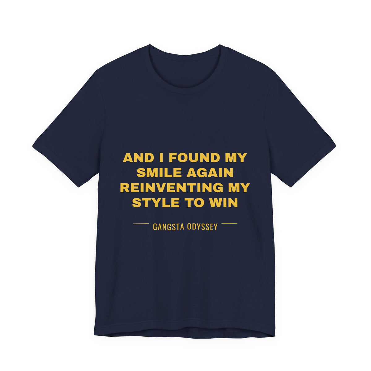 and I found my smile again reinventing my style to win Tee - Gold on Navy