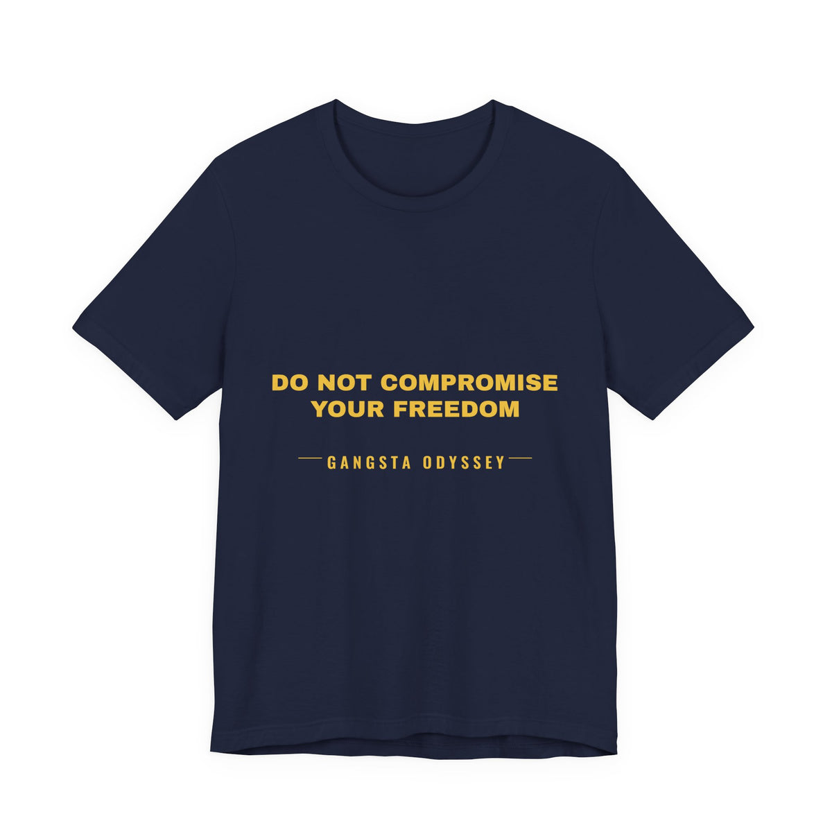 do not compromise your freedom Tee - Gold on Navy
