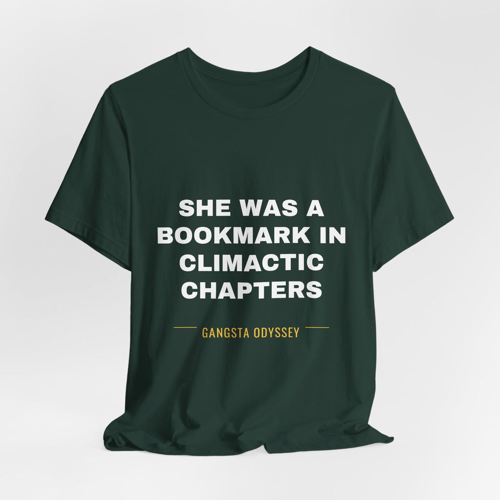she was a bookmark in climactic chapters Tee - White on Forest