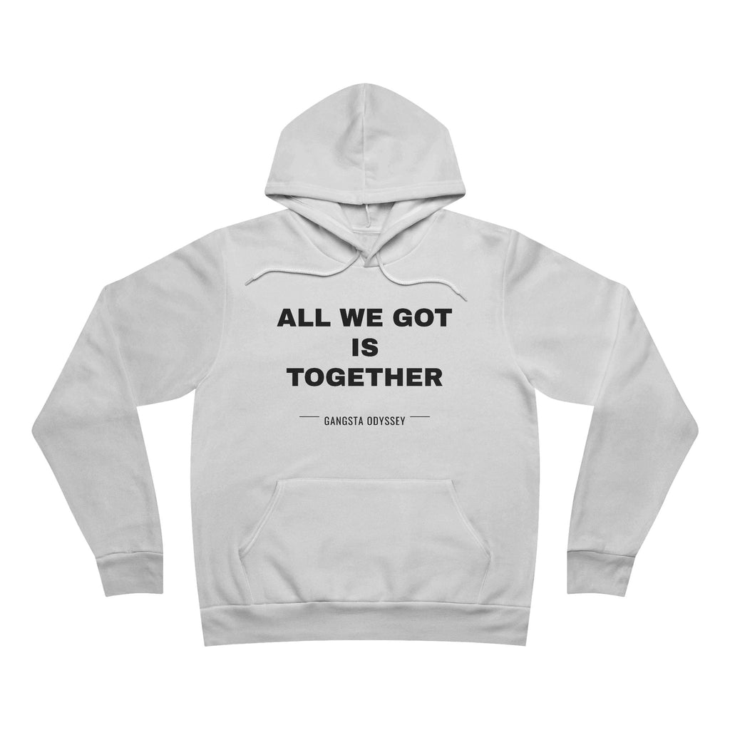 all we got is together Hoodie - Black on White