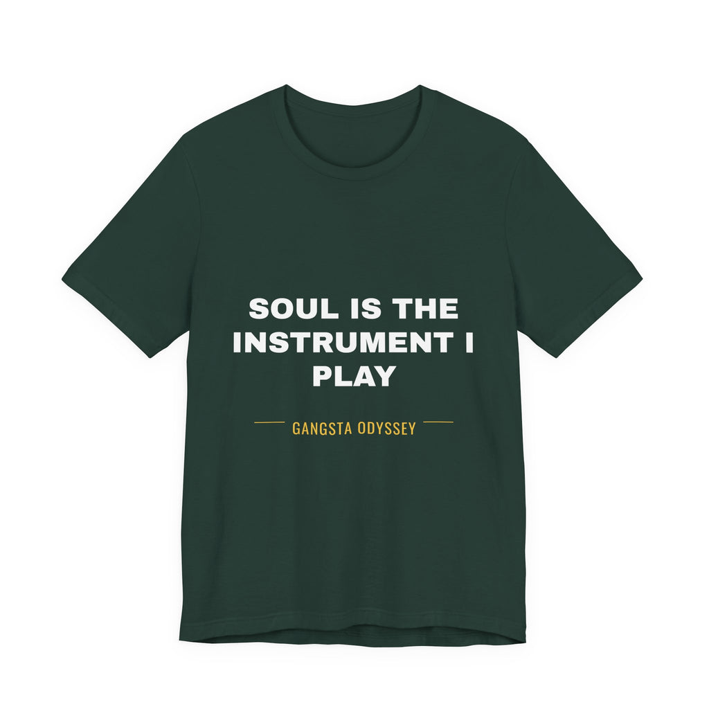 soul is the instrument I play Tee - White on Forest