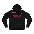 I need to see me Hoodie - Red on Black