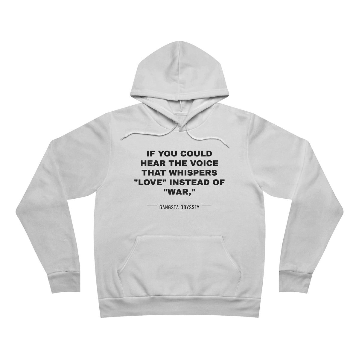 If you could hear the voice that whispers "love" instead of "war," Hoodie - Black on White