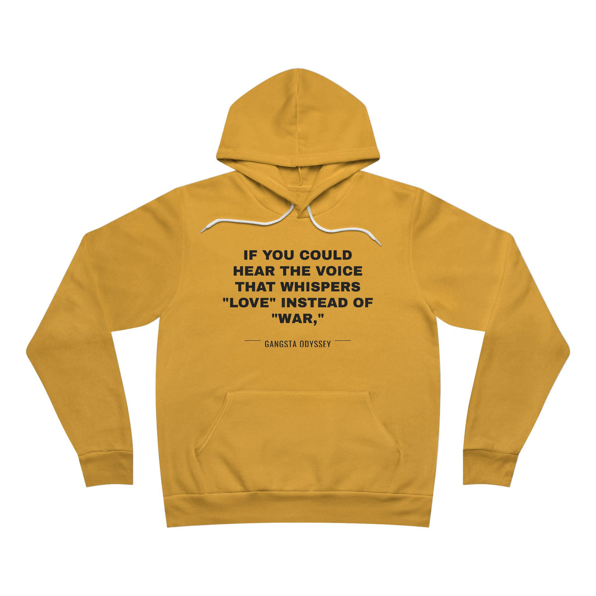 If you could hear the voice that whispers "love" instead of "war," Hoodie - Black on Gold