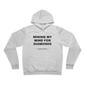 mining my mind for diamonds Hoodie - Black on White