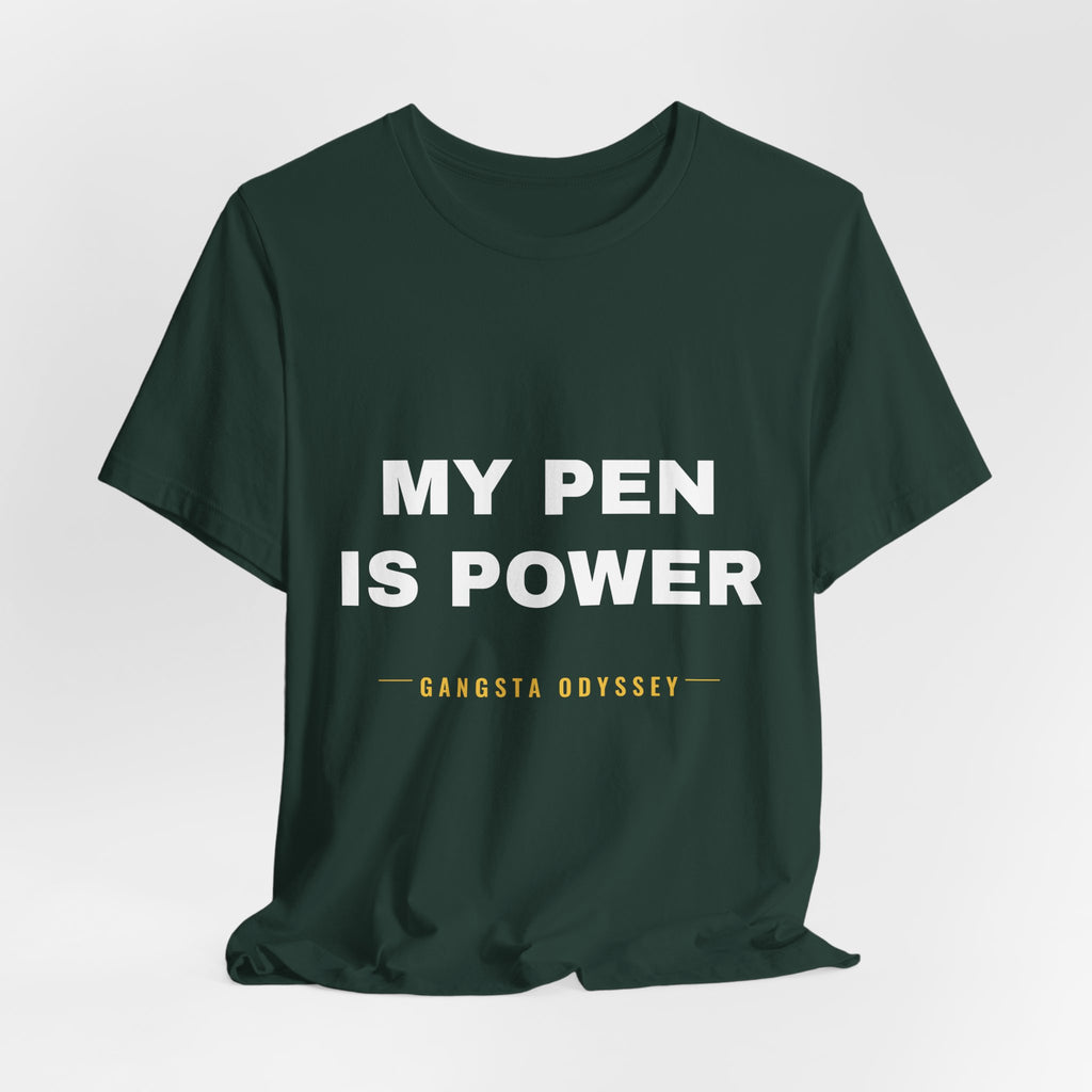 my pen is power Tee - White on Forest