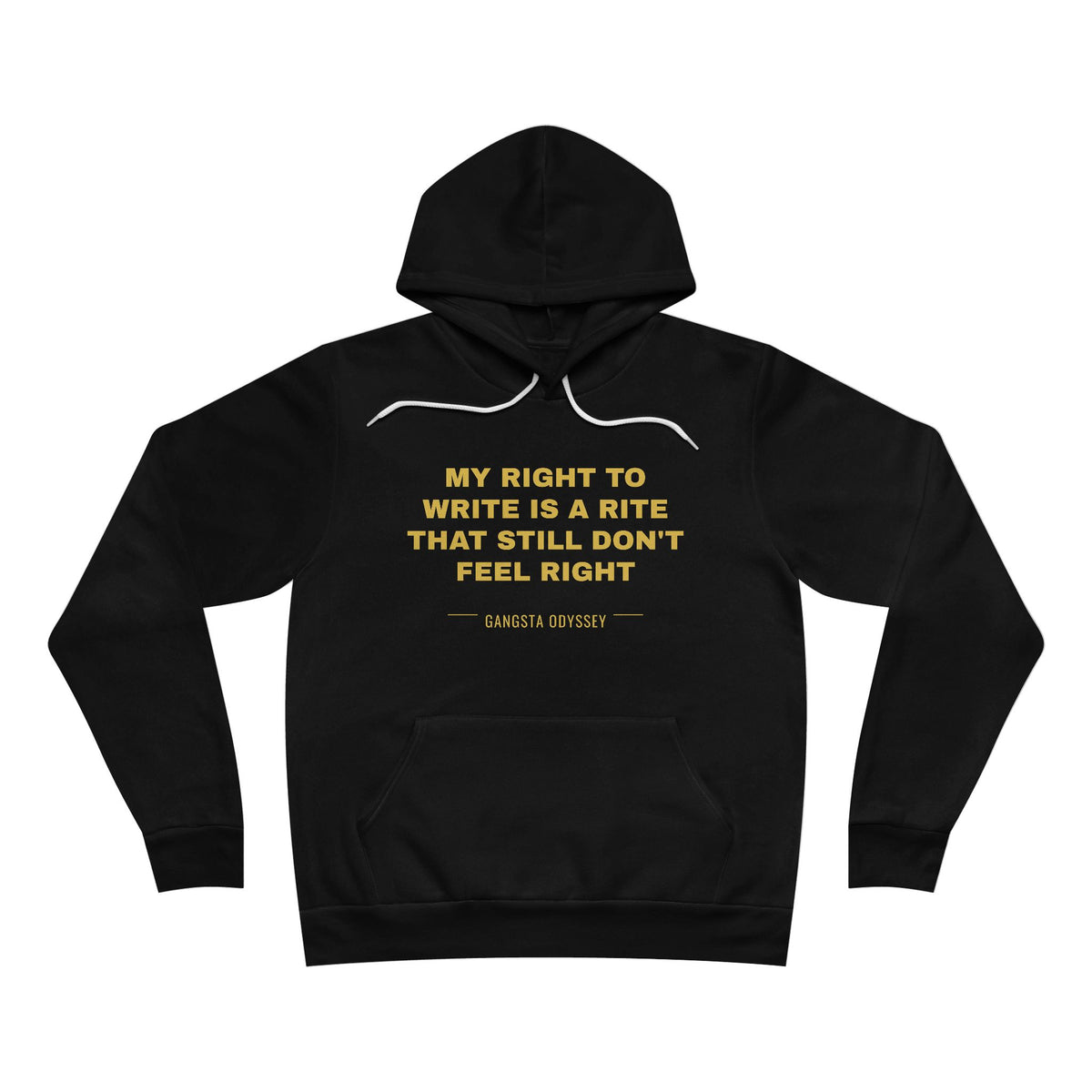 My right to write is a rite that still don't feel right Hoodie - Gold on Black