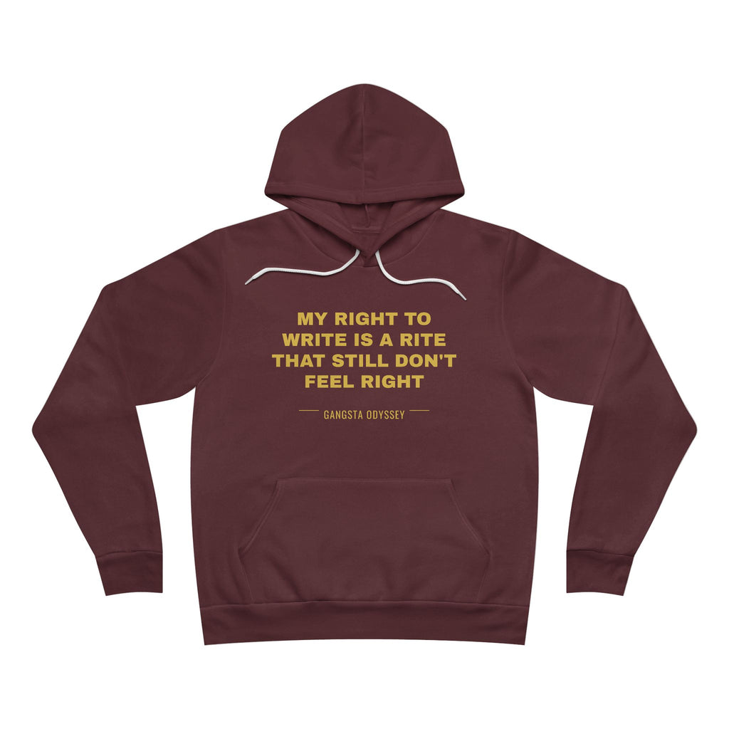 My right to write is a rite that still don't feel right Hoodie - Gold on Burgundy