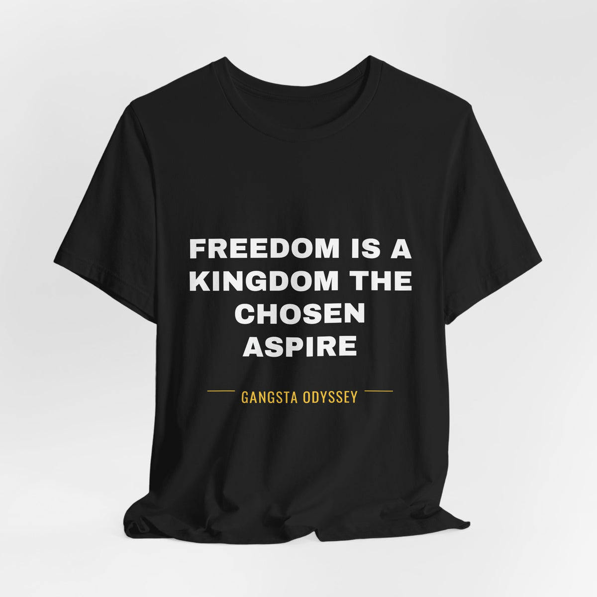 freedom is a kingdom the chosen aspire Tee - White on Black