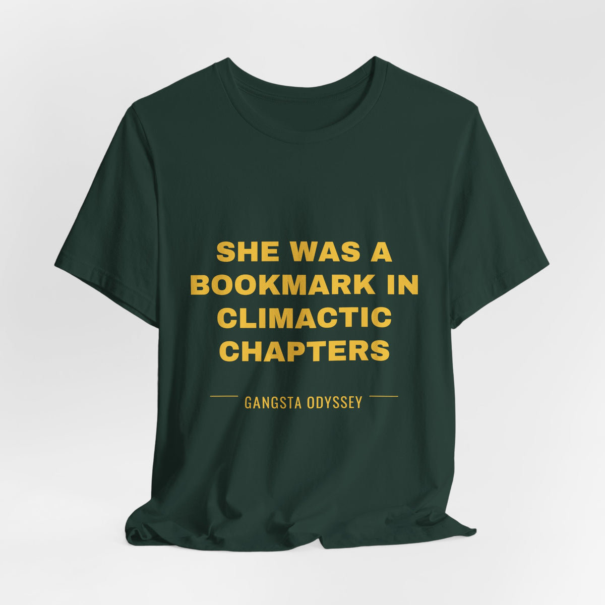 she was a bookmark in climactic chapters Tee - Gold on Forest