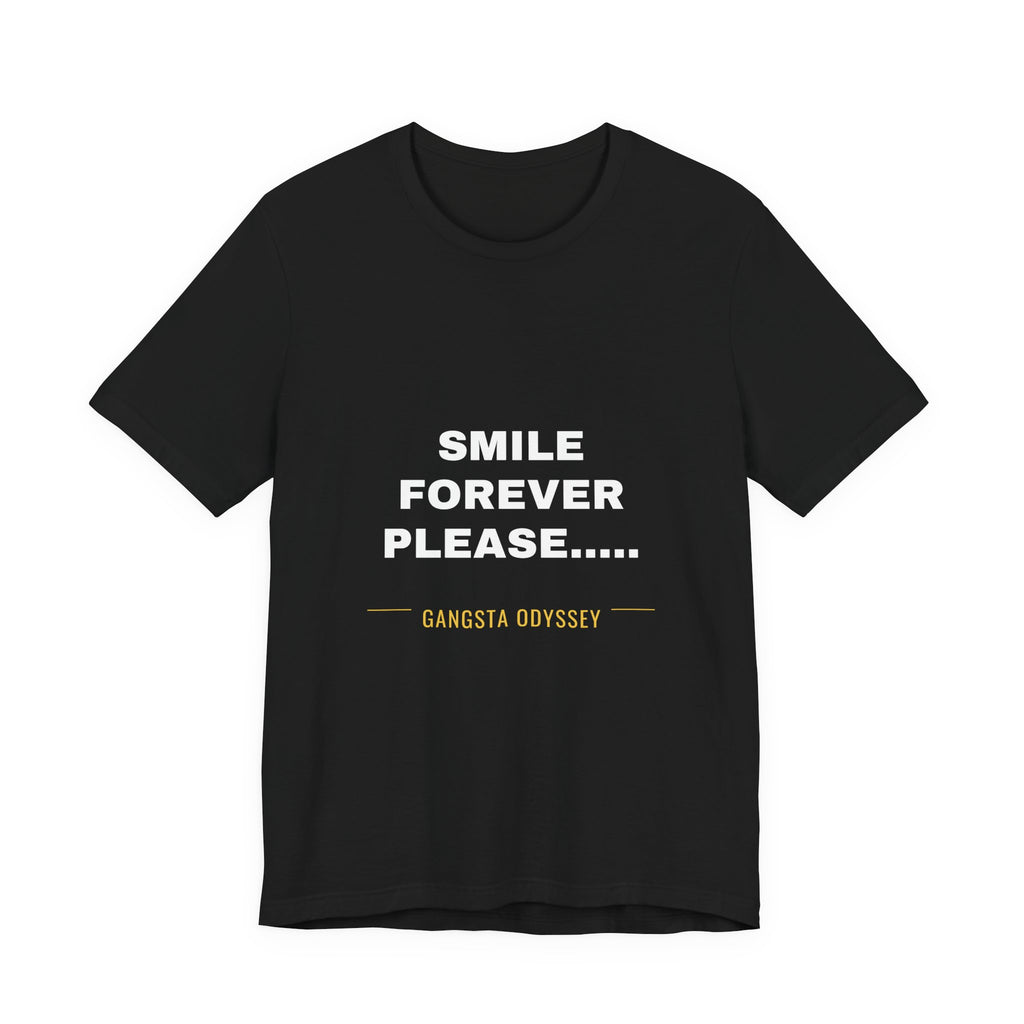 smile forever please..... Tee - White on Black