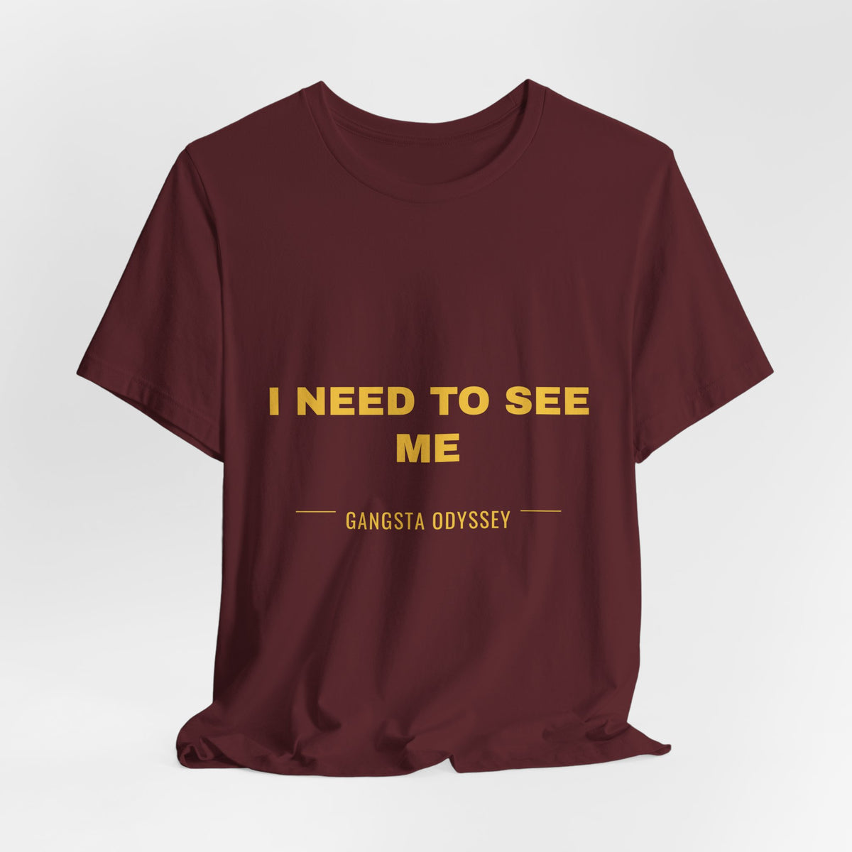 I need to see me Tee - Gold on Burgundy
