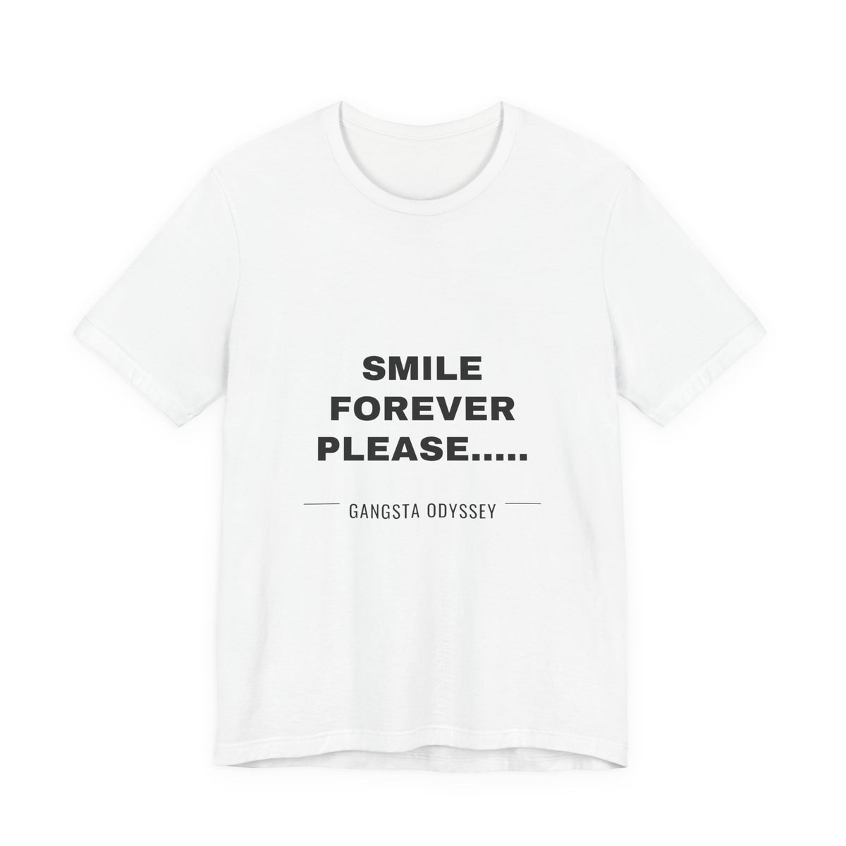 smile forever please..... Tee - Black on White
