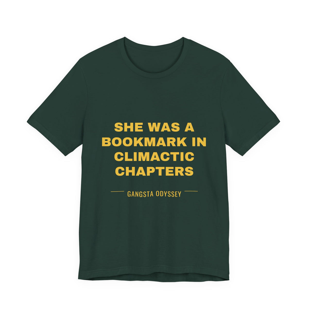 she was a bookmark in climactic chapters Tee - Gold on Forest
