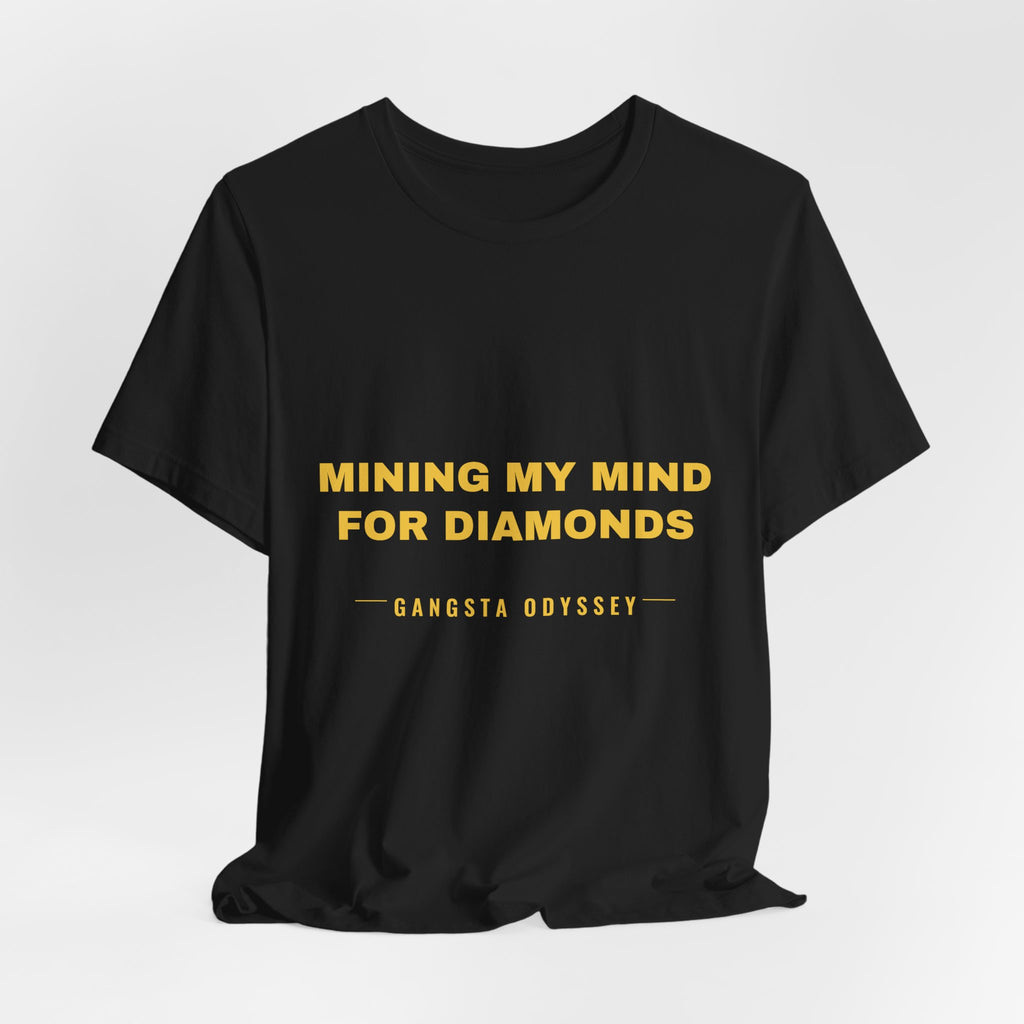 mining my mind for diamonds Tee - Gold on Black