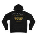 that through the long walk I must live up to my name Hoodie - Gold on Black