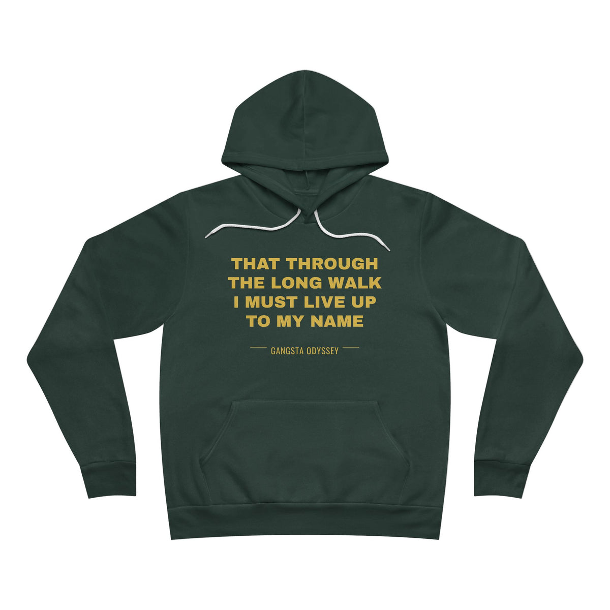 that through the long walk I must live up to my name Hoodie - Gold on Forest