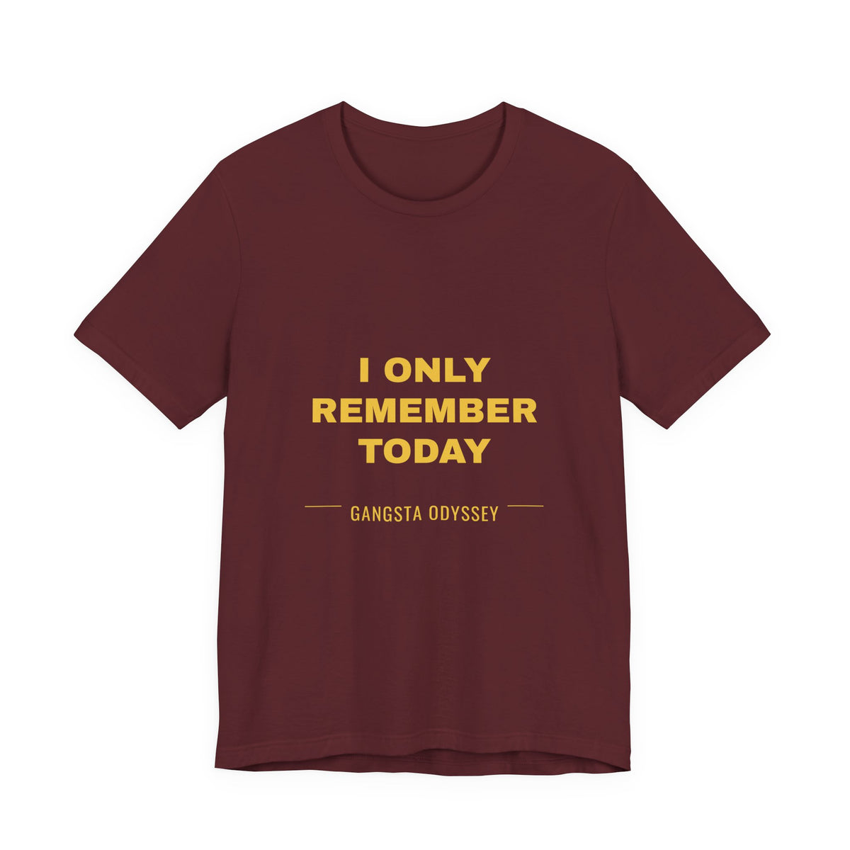 I Only Remember Today Tee - Gold on Burgundy