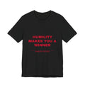 humility makes you a winner Tee - Red on Black