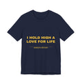 I hold high a love for life Tee - Gold on Navy