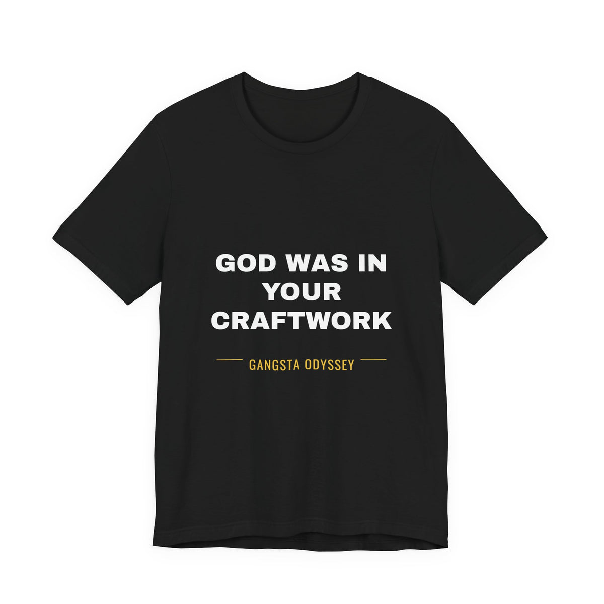 God was in your craftwork Tee - White on Black
