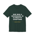 she was a bookmark in climactic chapters Tee - White on Forest