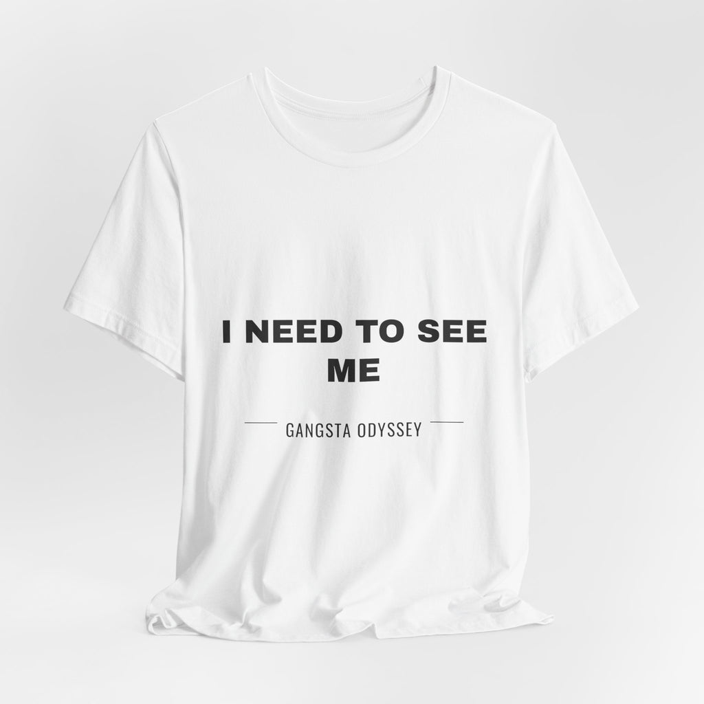 I need to see me Tee - Black on White