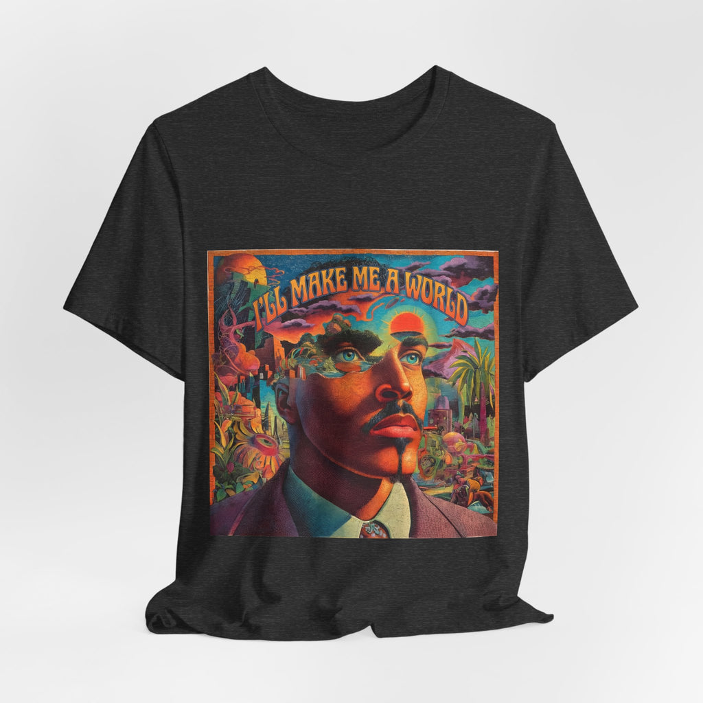 I'll Make Me A World Tee