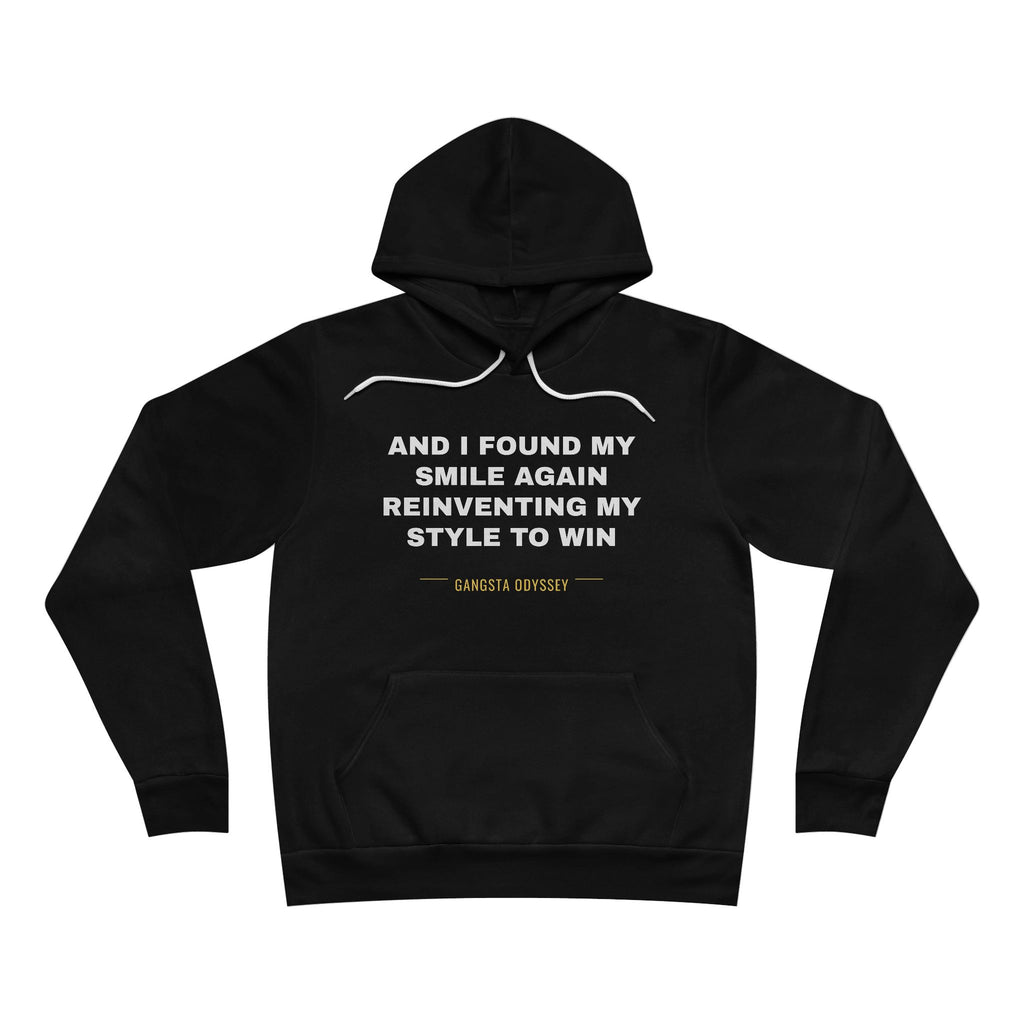 and I found my smile again reinventing my style to win Hoodie - White on Black