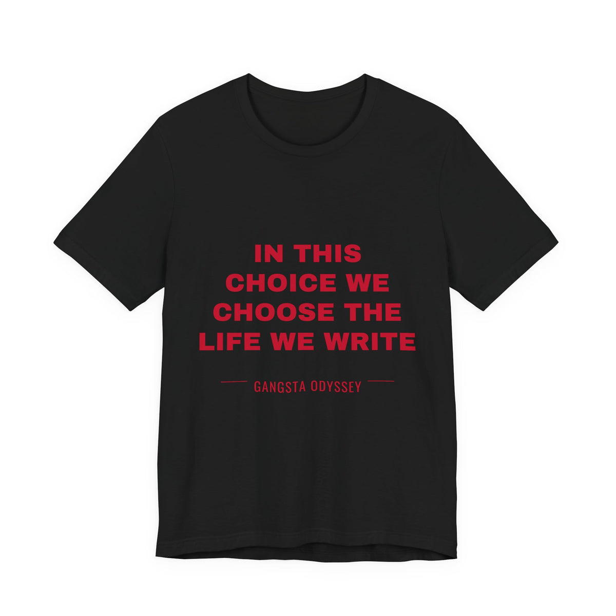 in this choice we choose the life we write Tee - Red on Black