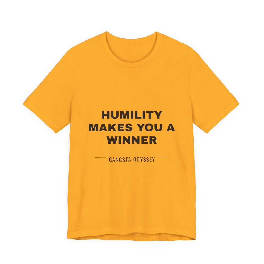 humility makes you a winner Tee - Black on Gold